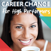 undefined Career Change for High Performers (Without Starting Over) - An Audio Guide to Building a More Fulfilling Life