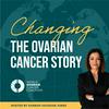 undefined Changing the Ovarian Cancer Story