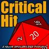 undefined Critical Hit: A Major Spoilers Real Play RPG Podcast