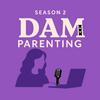 undefined Dam Parenting