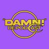 undefined Damn... de podcast