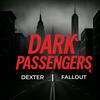undefined Dark Passengers: Dexter | Fallout