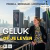 undefined Geluk of je Leven Podcast