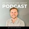 undefined De Vrijheid van Angst Podcast