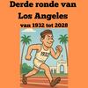undefined Derde Ronde van Los Angeles van 1932 tot 2028