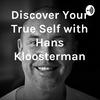 undefined Discover Your True Self with Hans Kloosterman