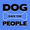 undefined Dog Save The People