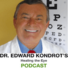 undefined Dr. Kondrot's Healing the Eye Podcast