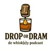undefined Drop Or Dram de whisky podcast