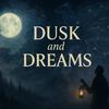 undefined Dusk and Dreams - Sleep Science, Folklore, and Mythology After Dark