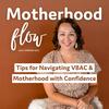 undefined Motherhood Flow - VBAC tips, preparing for a vaginal birth after c-section, preventing cesareans