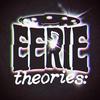 undefined Eerie Theories the Podcast