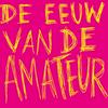 undefined Eeuw van de Amateur