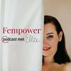 undefined Fempower Podcast met Elize: Over vrouwelijkheid, high value daten/relaties en zelfvertrouwen