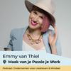 undefined Emmy van Thiel | Maak van je Passie je Werk Podcast