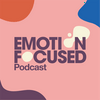 undefined Emotion Focused Podcast