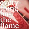 undefined Everything But the Flame
