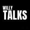undefined Willy Talks