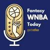 undefined Fantasy WNBA Today