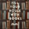 undefined Fill Your House With Books