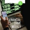 undefined Financial Crime Weekly Podcast