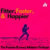 undefined Fitter, Faster & Happier - The Female Runner Athlete's Podcast