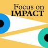 undefined Focus on Impact