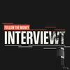 undefined Follow the Money interviewt