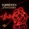 undefined Forbidden Fantasies - Hot, Intense and Naughty Erotic Stories [Female narrated] 🔥