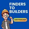 undefined Finders to Builders - A UX Research Show