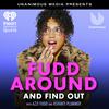 undefined Fudd Around And Find Out