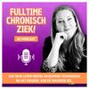 undefined Fulltime chronisch ziek! de podcast