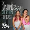 undefined The Funding Love Adoption Podcast with Mal + Kate