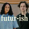 undefined Futur-ish