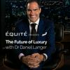 undefined The Future of Luxury Podcast with Dr Daniel Langer
