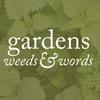 undefined Gardens, weeds and words