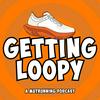 undefined Getting Loopy Podcast