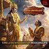 undefined Gita Unveiled - Timeless Wisdom For Modern Life