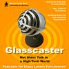 undefined Glasscaster: Hot Glass Talk in a High-Tech World