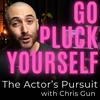 undefined Go Pluck Yourself: The Actor’s Pursuit