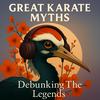 undefined Great Karate Myths: Debunking the Legends