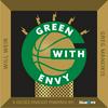 undefined Green With Envy: A Boston Celtics Podcast