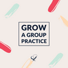 undefined Practice of the Practice: Grow a Group Practice Podcast