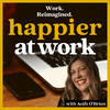undefined Happier At Work: Leadership, Culture, Performance
