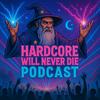 undefined Hardcore Will Never Die