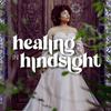undefined Healing in Hindsight®