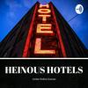 undefined Heinous Hotels