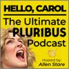 undefined Hello, Carol: The Ultimate 'Plur1bus' Podcast
