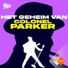 undefined Het Geheim van Colonel Parker