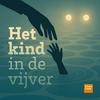 undefined Het kind in de vijver